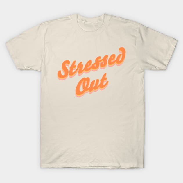 Stressed out t shirt outlet